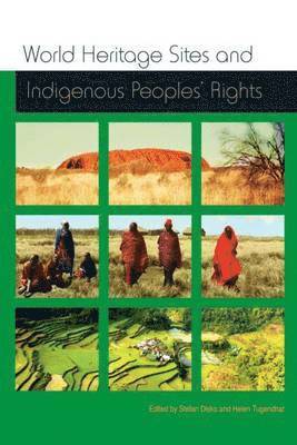 World Heritage Sites and Indigenous Peoples' Rights 1