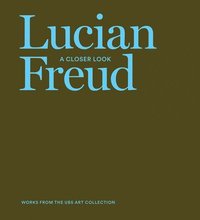 bokomslag Lucian Freud: A Closer Look