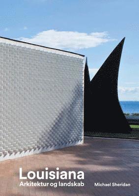 Michael Holm, Michael Juul Holm - Louisiana Museum of Modern Art: Landscape and Architecture, Häftad