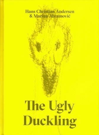 Hans Christian Andersen, Marina Abramovic, Lærke Jørgensen - Ugly Duckling, Inbunden