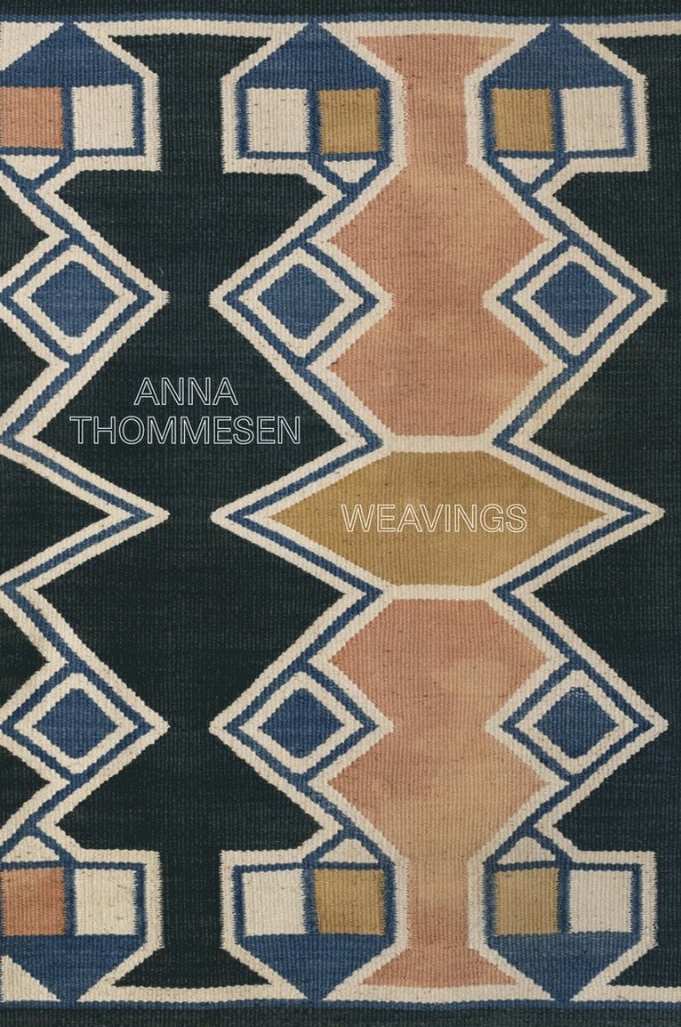 Anna Thommesen: Weavings