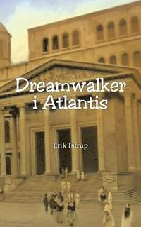 bokomslag Dreamwalker i Atlantis