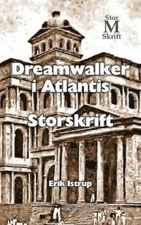 bokomslag Dreamwalker i Atlantis - Storskrift