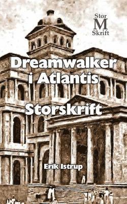 bokomslag Dreamwalker i Atlantis - Storskrift