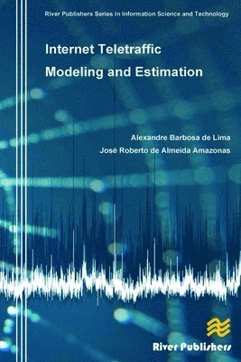 Internet Teletraffic Modeling and Estimation 1