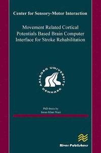 bokomslag Movement Related Cortical Potentials Based Brain Computer Interface for Stroke Rehabilitation