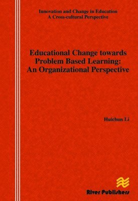 Educational Change Towards Problem Based Learning 1