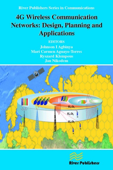 Johnson I. Agbinya, Mari Carmen Aguayo-Torres, Ryszard Klempous - 4G Wireless Communication Networks, Inbunden