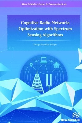bokomslag Cognitive Radio Networks Optimization with Spectrum Sensing Algorithms
