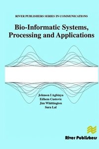 bokomslag Bio-Informatic Systems, Processing and Applications