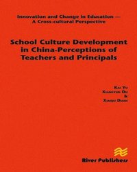 bokomslag School Culture Development in China - Perceptions of Teachers and Principals