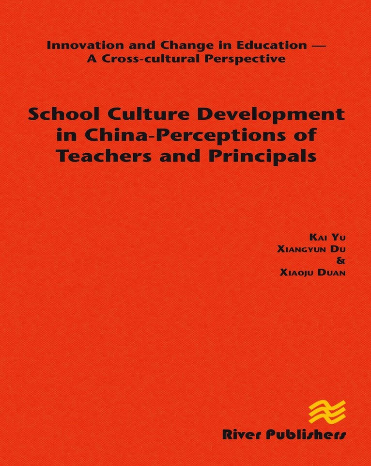 School Culture Development in China - Perceptions of Teachers and Principals 1