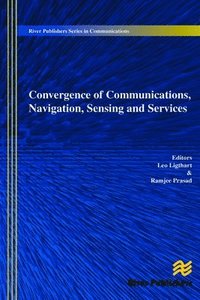 bokomslag Convergence of Communications, Navigation, Sensing and Services
