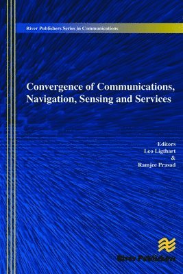 bokomslag Convergence of Communications, Navigation, Sensing and Services