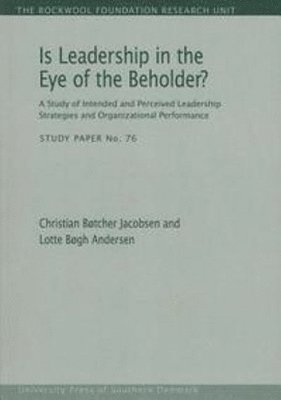 Is Leadership in the Eye of the Beholder? 1