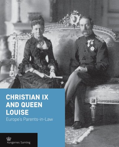 Jens Gunni Busck, Birgit Jenvold - Christian IX and Queen Louise, Inbunden