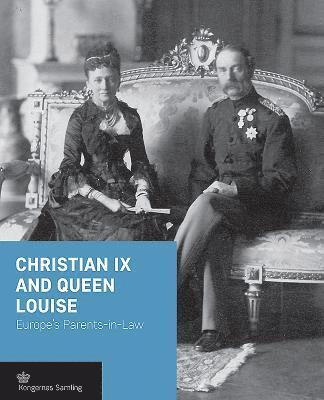 bokomslag Christian IX and Queen Louise