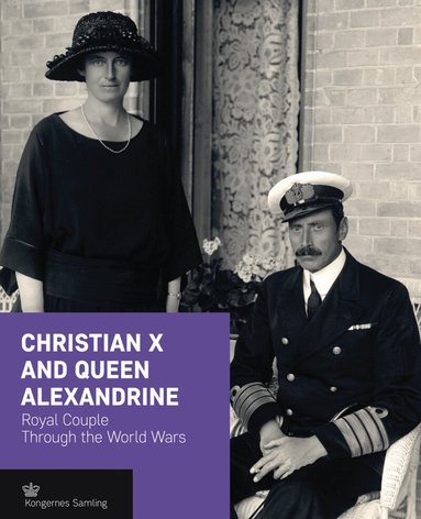 Jens Gunni Busck, Axel Harms - Christian X and Queen Alexandrine, Inbunden