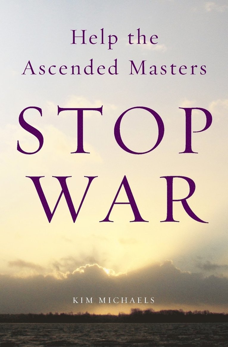 Kim Michaels - Help the Ascended Masters Stop War, Häftad