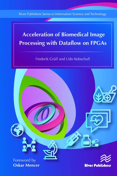 bokomslag Acceleration of Biomedical Image Processing with Dataflow on FPGAs