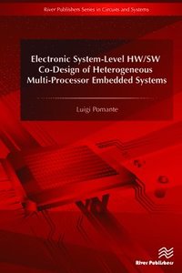 bokomslag Electronic System-Level HW/SW Co-Design of Heterogeneous Multi-Processor Embedded Systems