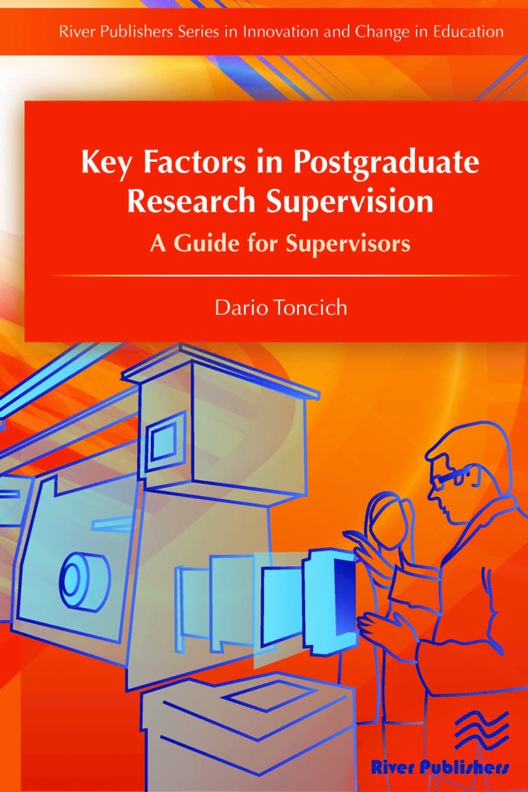 Dario Toncich - Key Factors in Postgraduate Research Supervision A Guide for Supervisors, Inbunden