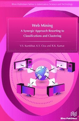 V.S. Kumbhar, K. S. Oza, R.K. Kamat, V. S. Kumbhar, K.S. Oza, R. K. Kamat - Web Mining, Inbunden