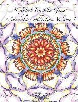 Global Doodle Gems Mandala Collection Volume 1: 60 Mandalas from traditional to untraditional 1