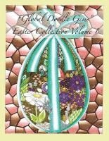 bokomslag Global Doodle Gems Easter Collection Volume 1: 'The Ultimate Coloring Book...an Epic Collection from Artists around the World! '