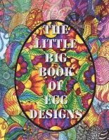 bokomslag The Little Big Book of Egg Designs: 400 Eggs to color + A special freebie bonus