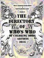bokomslag The Directory Of Who's Who of Coloring Book Artists 2016: Adult Coloring Book Artist Directory