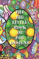 bokomslag The Big Little Book of Egg Designs: Adult Coloring Book: 101 single page big eggs to color in a Pocket size book