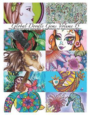 bokomslag "Global Doodle Gems" Volume 15: "The Ultimate Coloring Book...an Epic Collection from Artists around the World! "