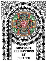 bokomslag Abstract Perfections: Adult Coloring Book