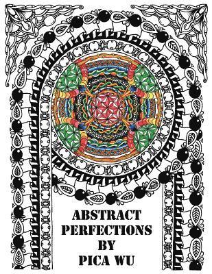 Abstract Perfections: Adult Coloring Book 1