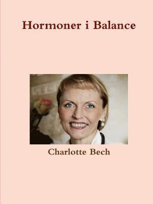 Charlotte Bech - Hormoner i Balance, Häftad