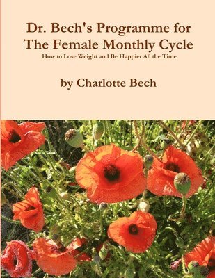 Charlotte Bech - Female Monthly Cycle - How to Tap Into Your Secret Power, Häftad