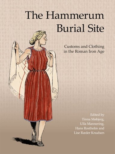 Tinna Mobjerg, Lise RAeder Knudsen, Hans Rostholm, Ulla Mannering - Hammerum Burial Site, Inbunden
