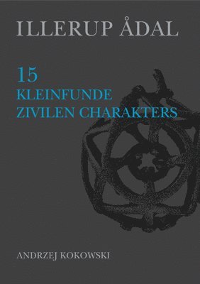 Andrzej Kokowski, Aarhus University Press - Illerup Ådal 15, Inbunden