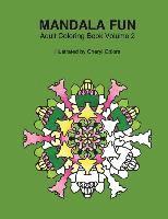 bokomslag Mandala Fun Adult Coloring Book Volume 2: Mandala adult coloring books for relaxing colouring fun with #cherylcolors #anniecolors #angelacolorz
