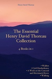 bokomslag The Essential Henry David Thoreau Collection