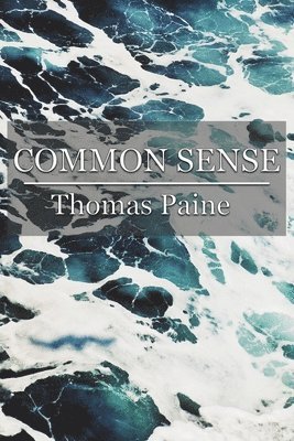 Thomas Paine - Common Sense, Häftad