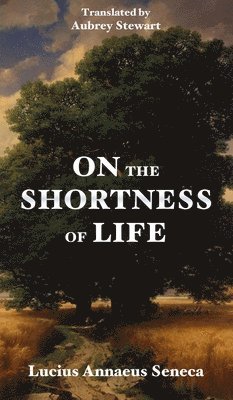 bokomslag On the Shortness of Life