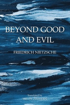 Friedrich Wilhelm Nietzsche - Beyond Good and Evil, Häftad