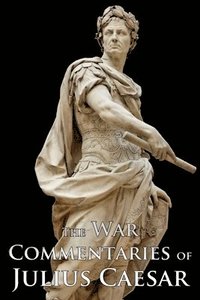 bokomslag The War Commentaries of Julius Caesar