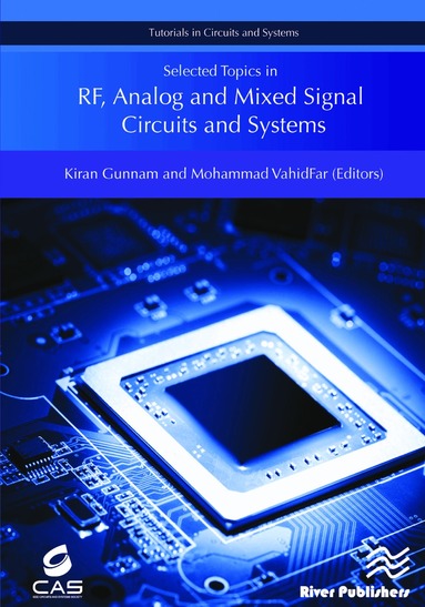Kiran Gunnam, Mohammad VahidFar - Selected Topics in RF, Analog and Mixed Signal Circuits and Systems, Inbunden