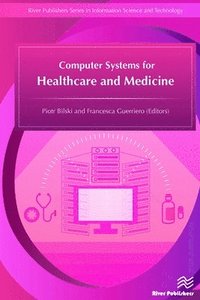 bokomslag Computer Systems for Healthcare and Medicine
