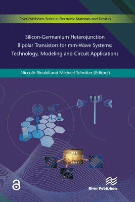 bokomslag Silicon-Germanium Heterojunction Bipolar Transistors for Mm-wave Systems Technology, Modeling and Circuit Applications