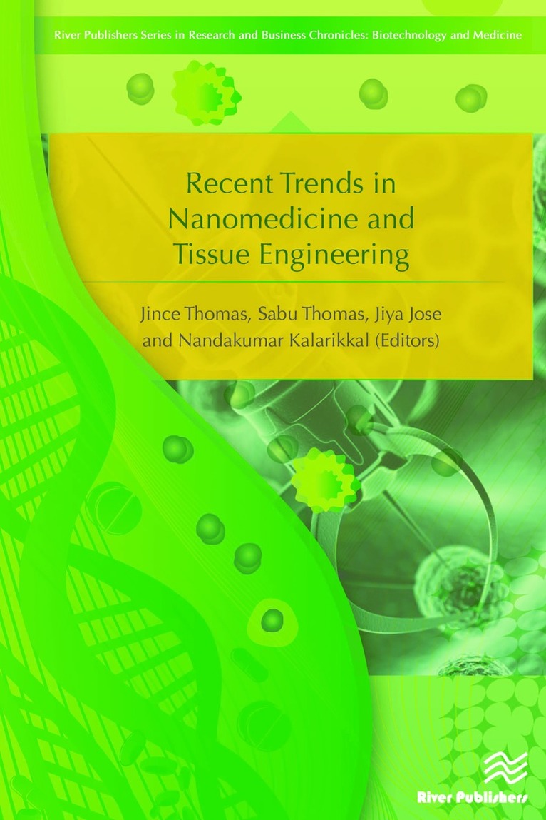 Jince Thomas, Sabu Thomas, Jiya Jose - Recent Trends in Nanomedicine and Tissue Engineering, Inbunden