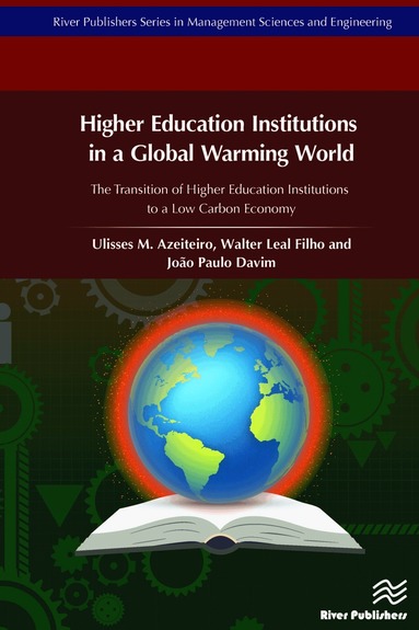 Ulisses Azeiteiro, Walter Leal, Paulo Davim - Higher Education Institutions in a Global Warming World, Inbunden